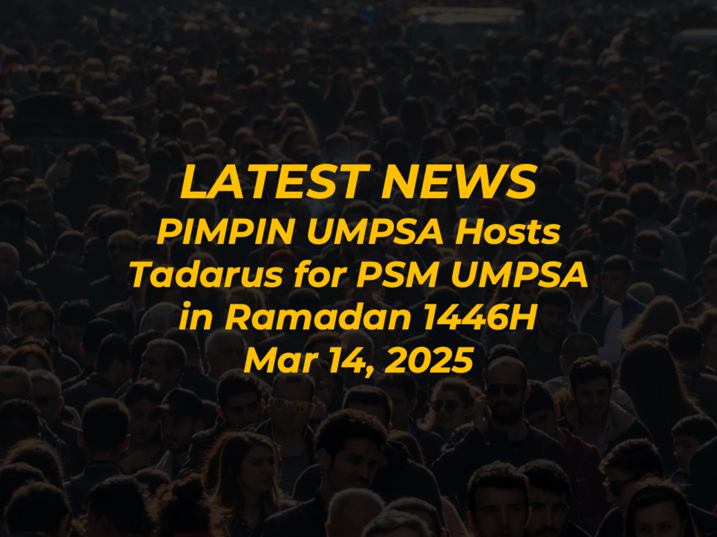 PIMPIN UMPSA Hosts Tadarus for PSM UMPSA in Ramadan 1446H